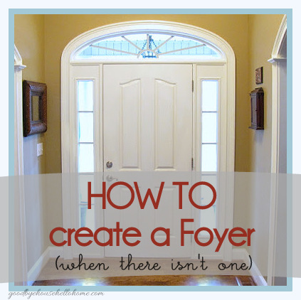 Goodbye House Hello Home Blog How To Create A Foyer When