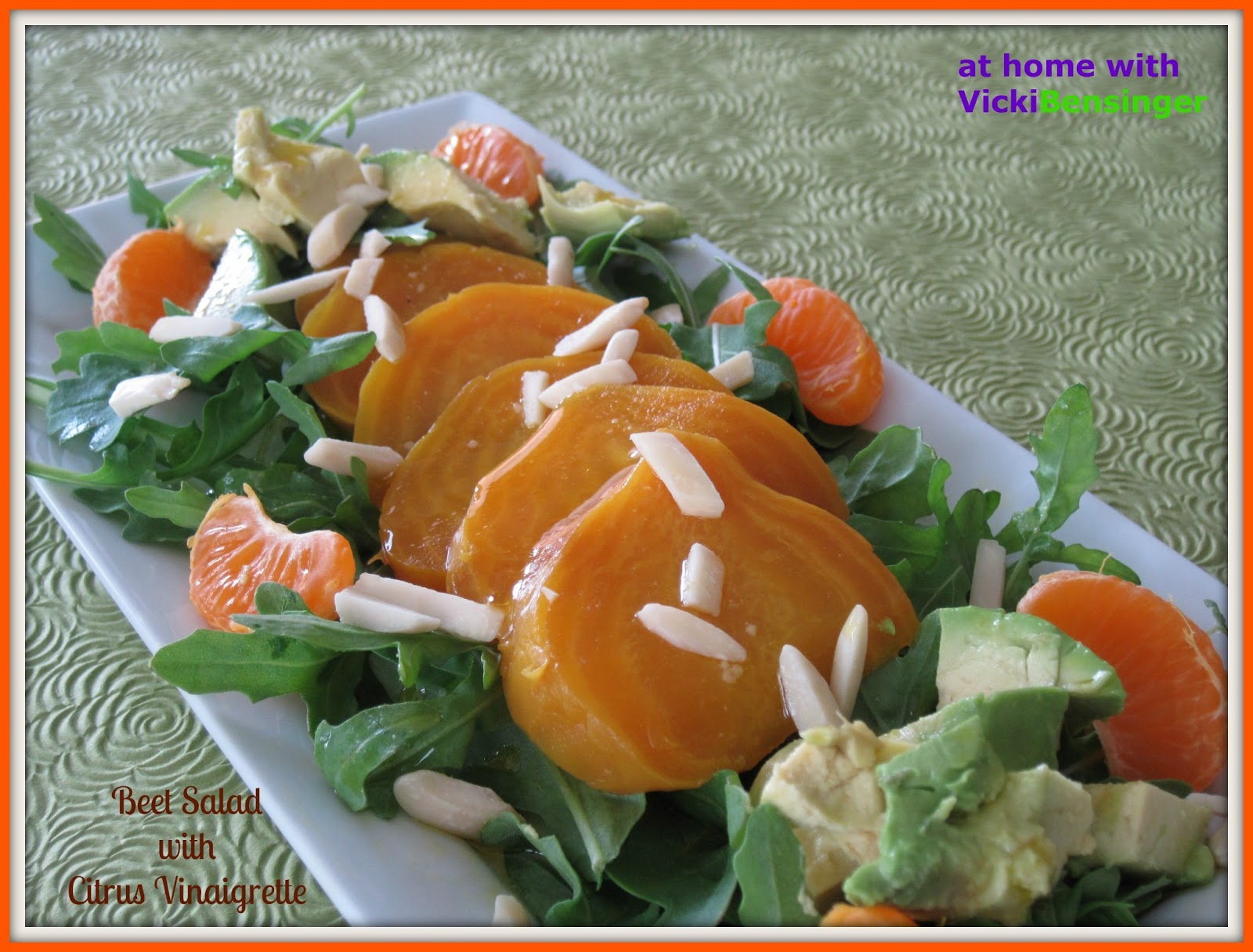 Roasted Beet Salad with Citrus Vinaigrette At Home with Vicki Bensinger