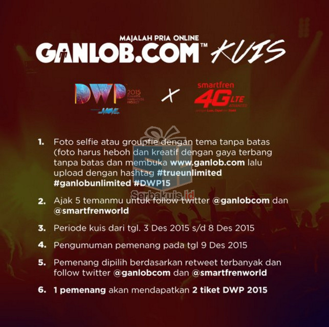 Kontes Foto Ganlob Berhadiah 2 Tiket DWP 2015 Kontes Foto Ganlob Berhadiah 2 Tiket DWP 2015
