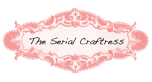 The Serial Craftress