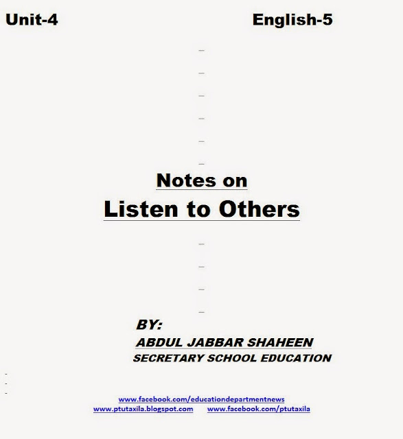 NOTES ON ENGLISH-5 UNIT-4 TOPIC: LISTEN TO OTHERS