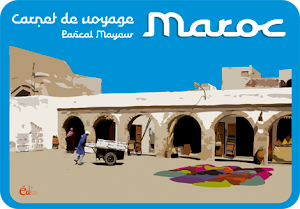 «Maroc, carnet de voyage», Pascal Mayeur, éditon éditon et ASBL ISSYBA