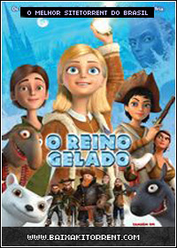 Capa Baixar Filme O Reino Gelado Dublado (Snow Queen) Torrent Download Completo Capa Baixar Filme O Reino Gelado Dublado (Snow Queen) Torrent Baixaki Download