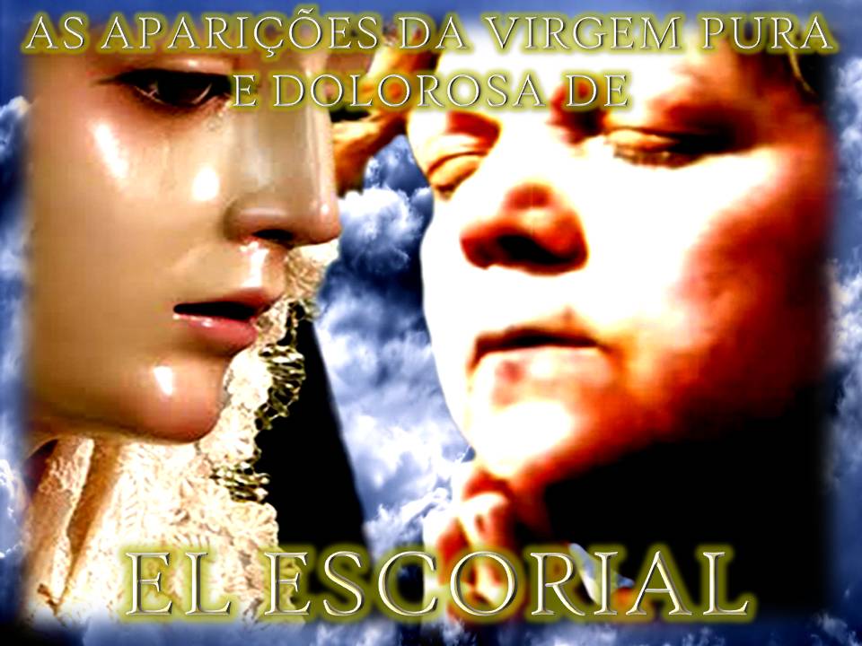 AS APARIÇÕES DA VIRGEM PURA E DOLOROSA