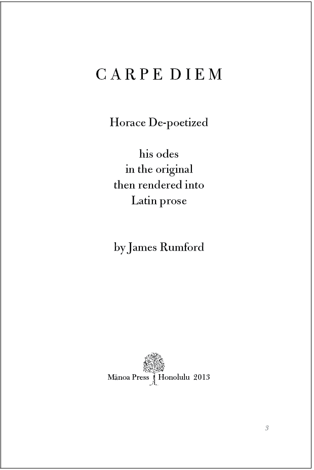 Horace et al. Carpe Diem Horace Depoetized