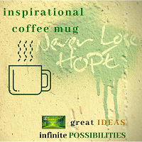 INSPIRATIONAL COFFEE/TEA MUG