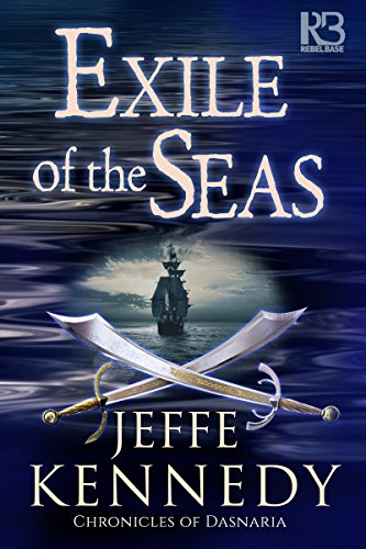 Exile of the Seas (The Chronicles of Dasnaria Bk 2)