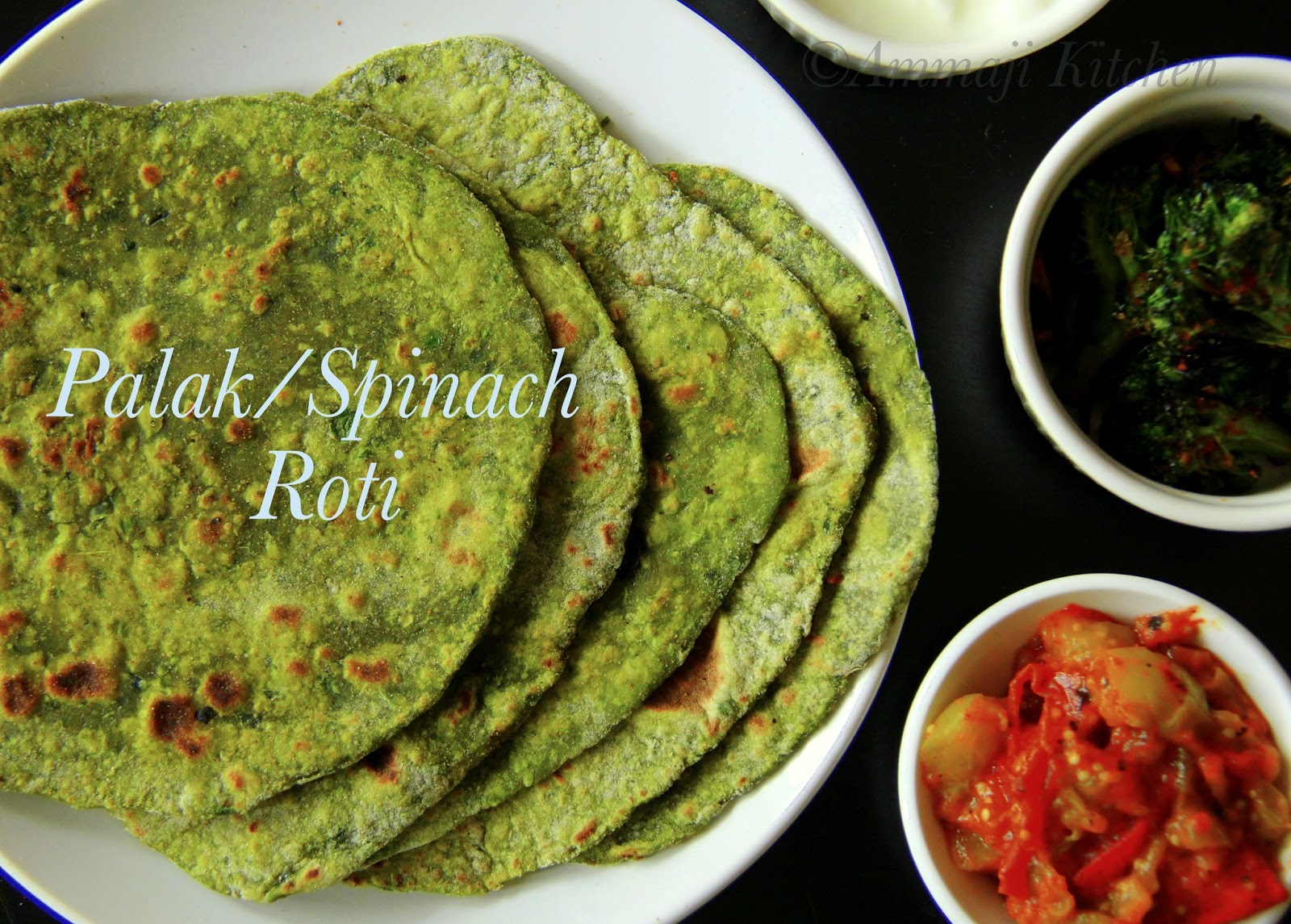 Palak Roti Spinach Roti Indian Food Recipes Ammaji Kitchen