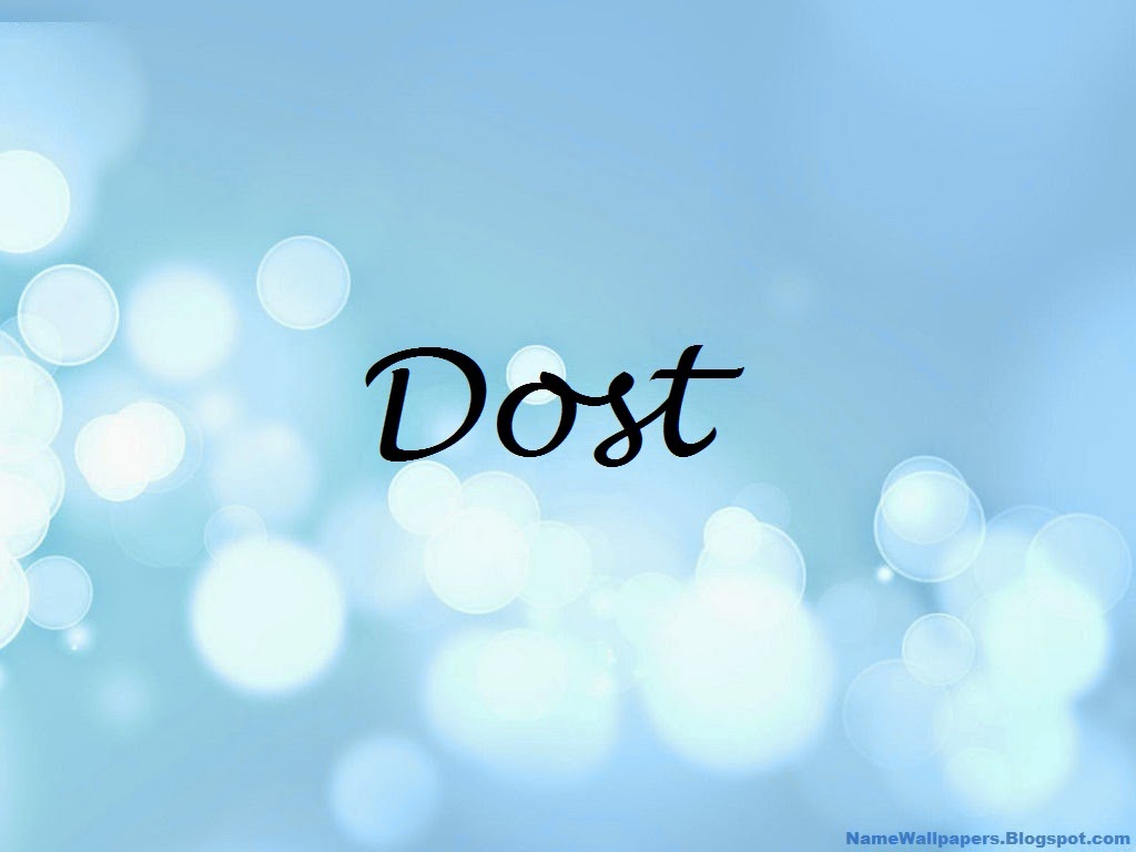 Dost Name Wallpapers Dost ~ Name Wallpaper Urdu Name Meaning Name Images  Logo Signature