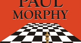 Xadrez e filosófia enxadrística: Paul Morphy - A Genialidade no Xadrez