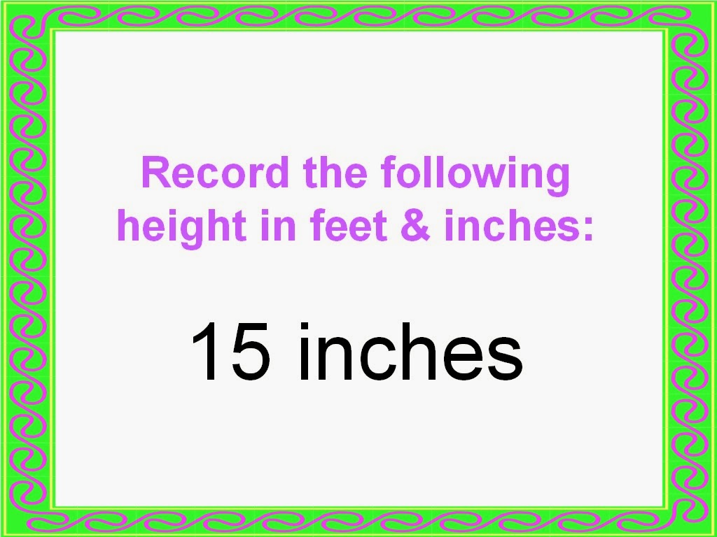 Student Survive 2 Thrive Convert Height to Feet and Inches Examples