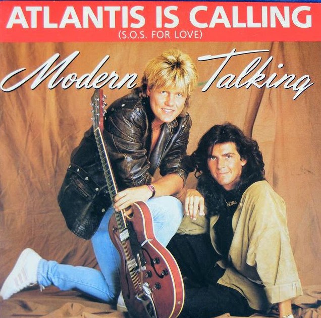LAS CANCIONES DE MI VIDA&hellip; Nº 18 MODERN TALKING &quot;Atlantis is calling