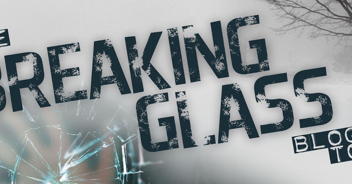 The Cover Contessa Early ARC Review Breaking Glass by Lisa Amowitz 