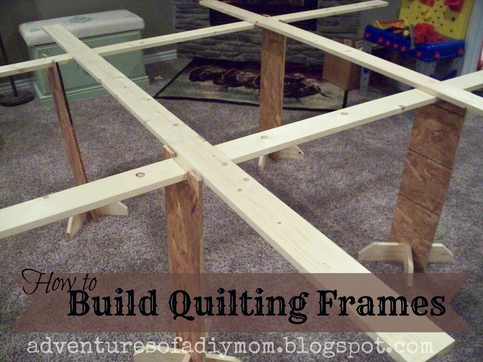 Build Your Own Quilting Frames Adventures of a DIY Mom