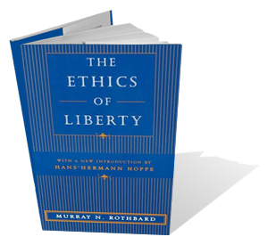 The Ethics of Liberty by Murray N. Rothbard