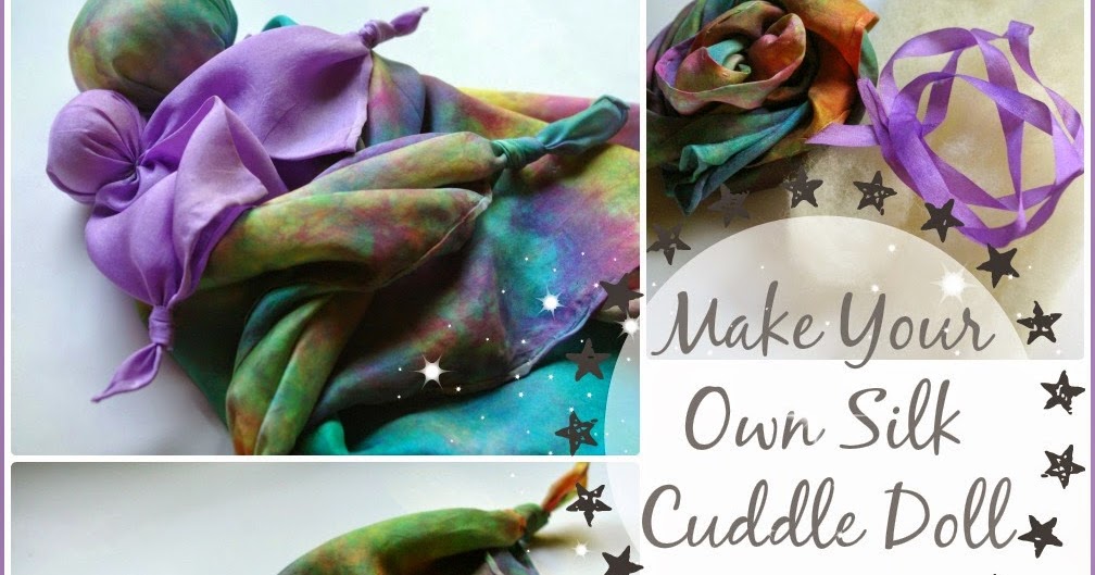 Beneath the Rowan Tree Make Your Own Play Silk Cuddle Doll Free Kid