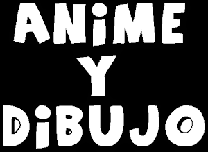 ANIME Y DIBUJO