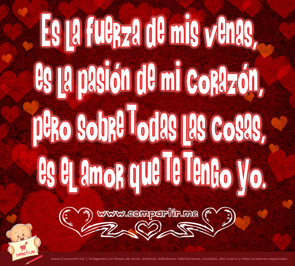 de corazones rojos acompanado de un verso de amor es la fuerza de mis