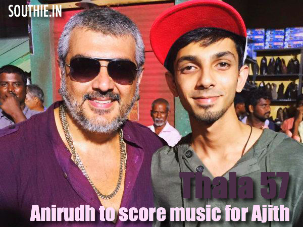 Anirudh to score music for Thala 57. Anirudh who is a big fan of Thala AJith will reportedly be composing the tunes for this crazy project. Thala Ajith, Anirudh, Music Director, thala 57, thala, ajith Kumar, Ajith Kuamr, Director