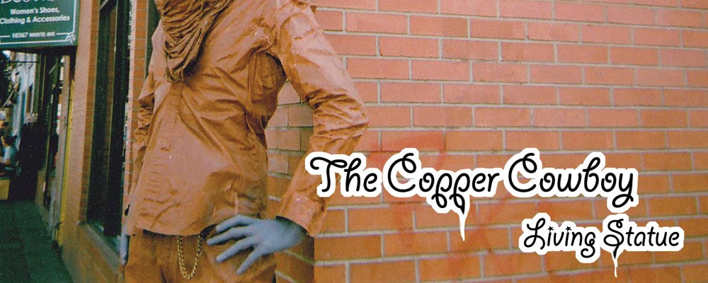 The Copper Cowboy: Living Statue