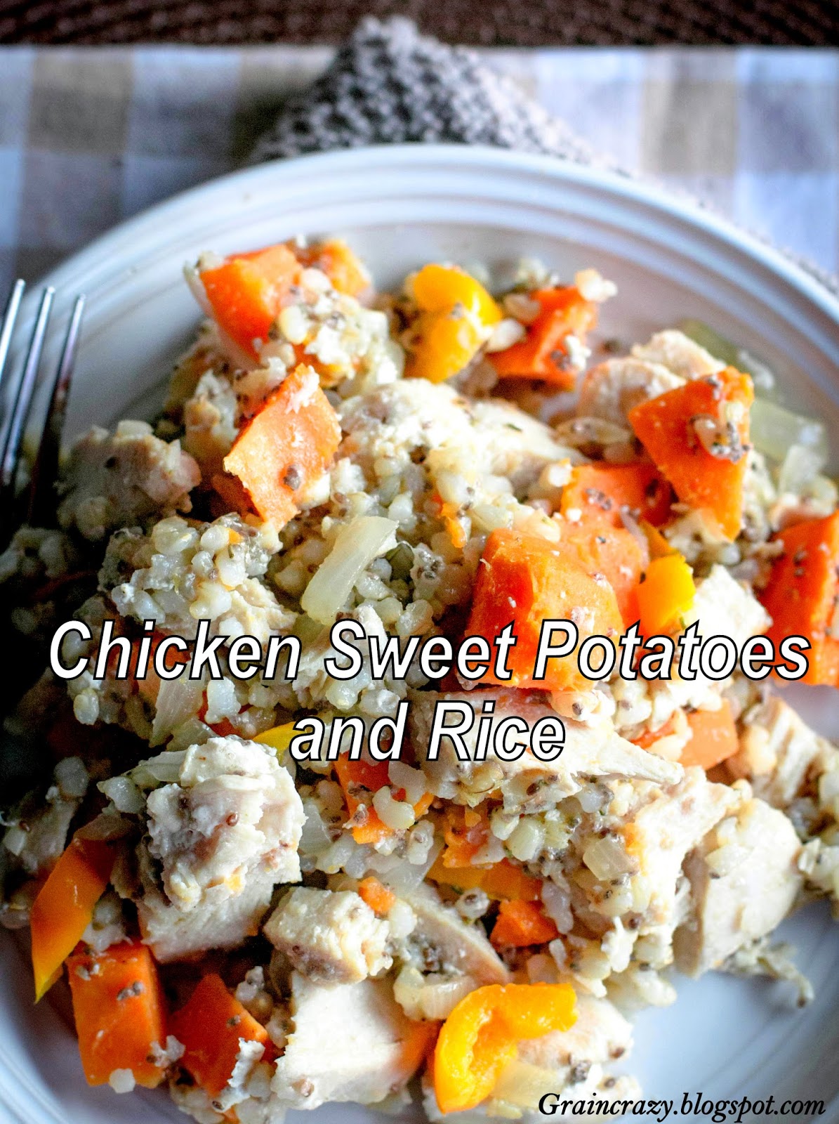 Grain Crazy Chicken Sweet Potatoes and Rice
