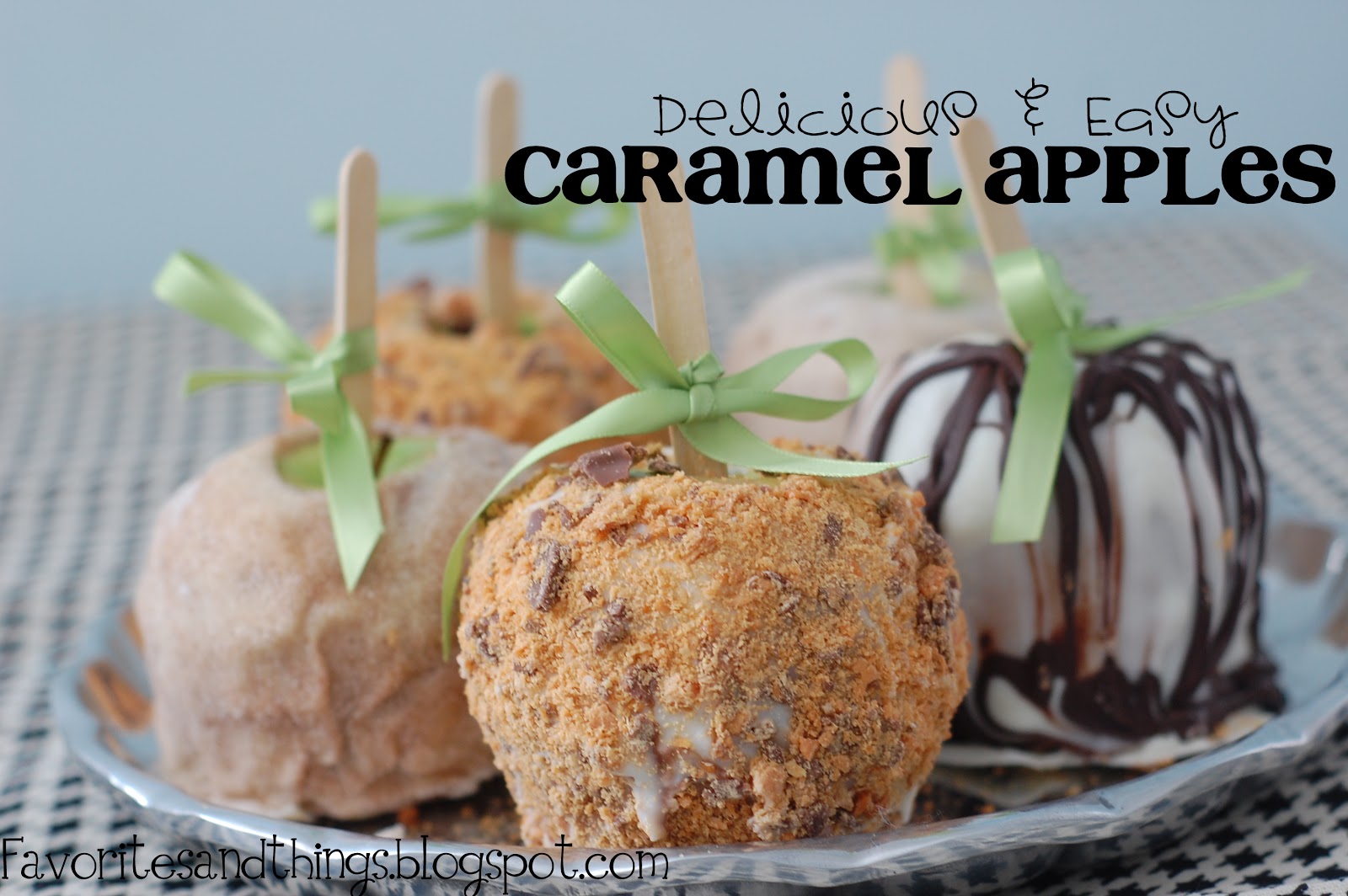 Favorites and Things Easy and Delicious Caramel Apples