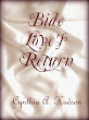 Bide Love's Return by Cynthia A. Hudson