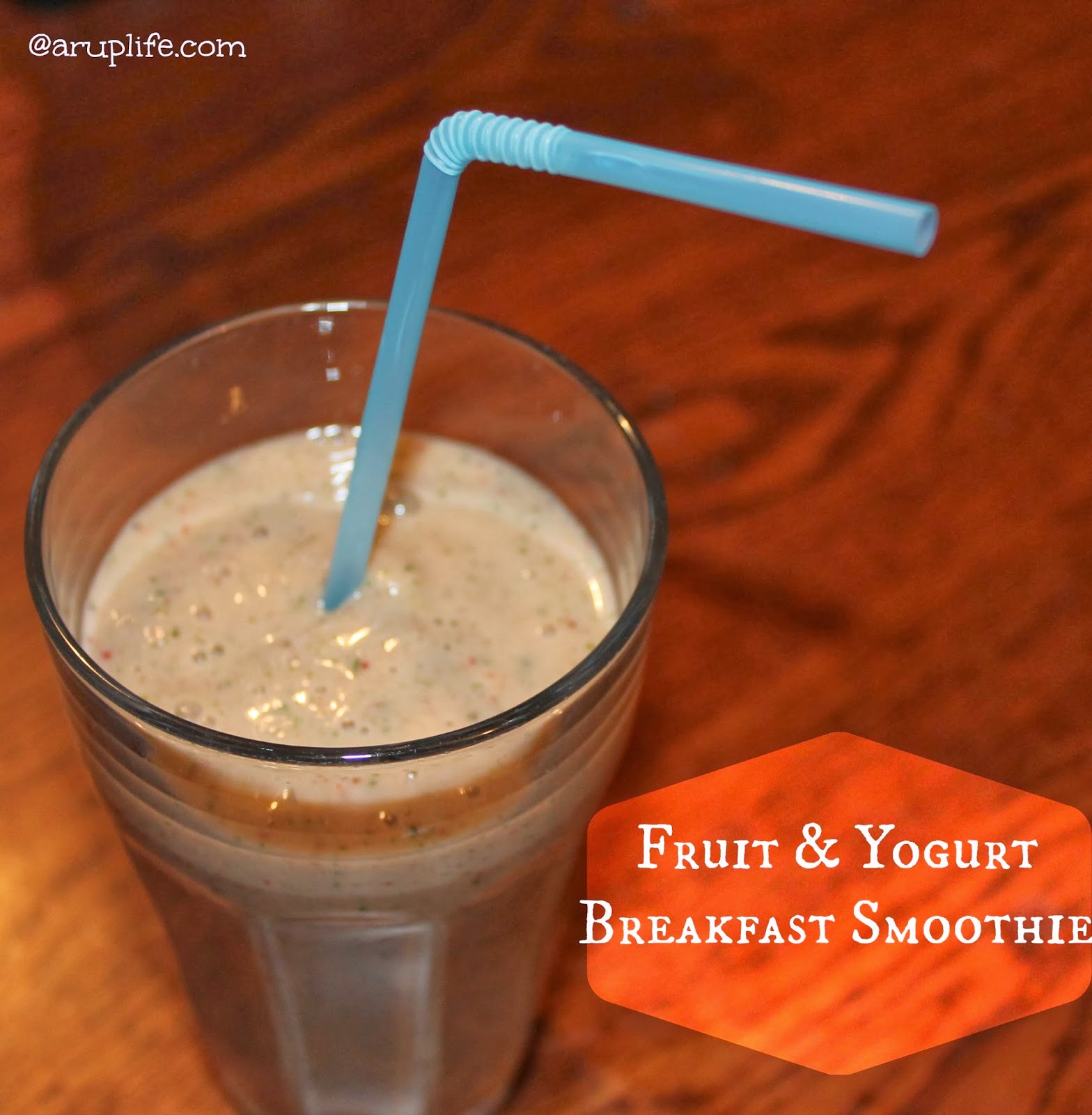 A RUP LIFE Fruit & Yogurt Breakfast Smoothie abcblogging