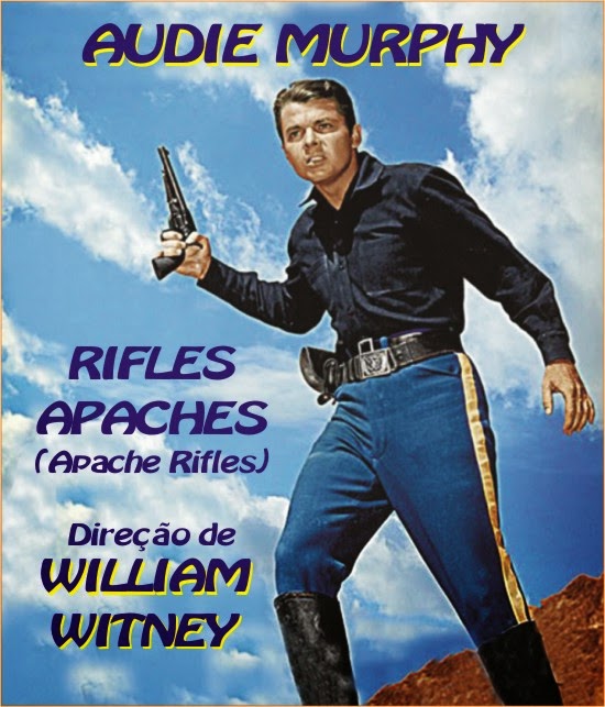WESTERNCINEMANIA RIFLES APACHES (APACHE RIFLES) AUDIE MURPHY