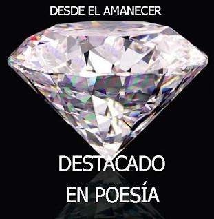 Poema destacado por "Desde el amanecer"