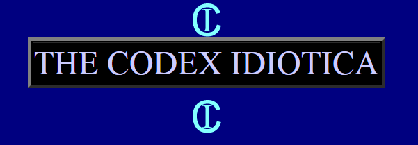 The Codex Idiotica