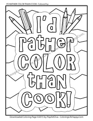 http://store.payloadz.com/details/2431486-other-files-arts-and-crafts-id-rather-color-than-cook-coloring-page.html