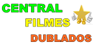Central Filmes Dublados