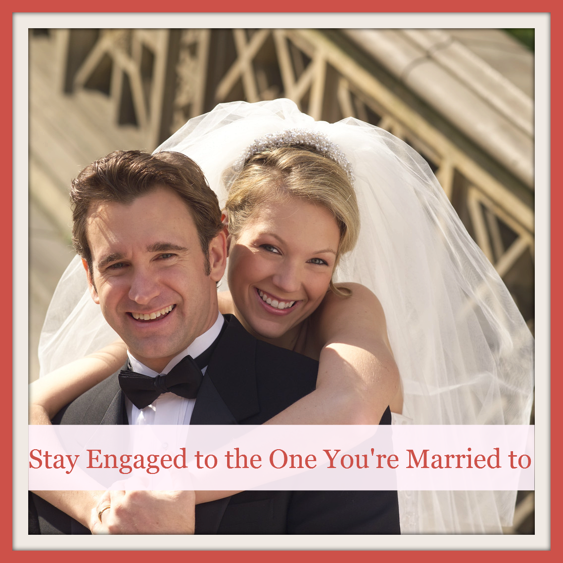 Stay Engaged to the One You’re Married To…& a Link Up!