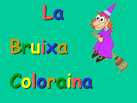 LA BRUIXA COLORAINA