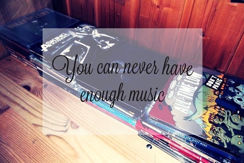 You can never have enough music.