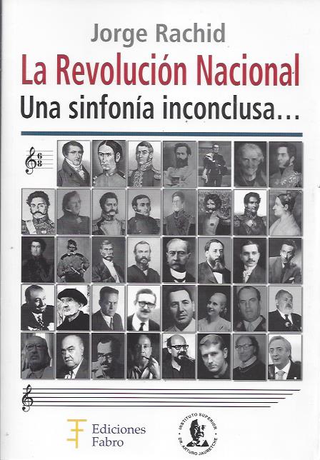 La Revolución Nacional. Una sinfonía inconclusa...