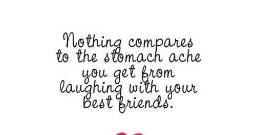 Nothing compares to the stomach ache you get from laughing with your