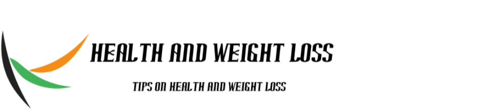 Tips on Health and Weight Loss