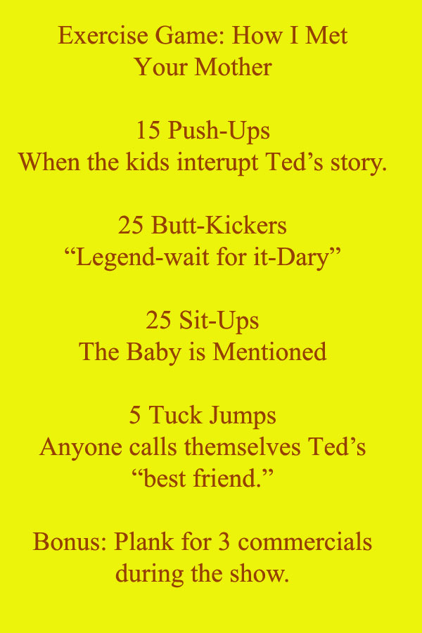 The Exercise Games How I Met Your Mother