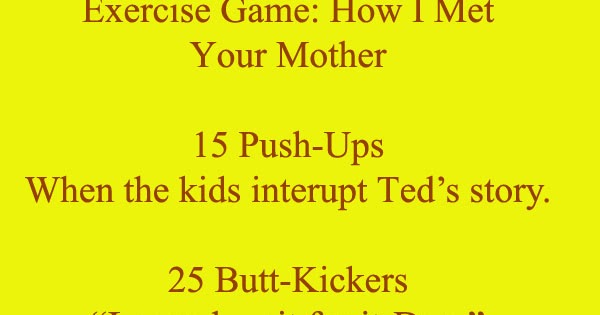 The Exercise Games How I Met Your Mother