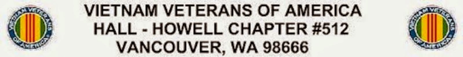 Vietnam Veterans of America Hall-Howell Chapter #512 Vancouver, WA 98666 s