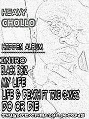 WELCOME TO THE OFFICIAL BLOG,HEAVY CHOLLO