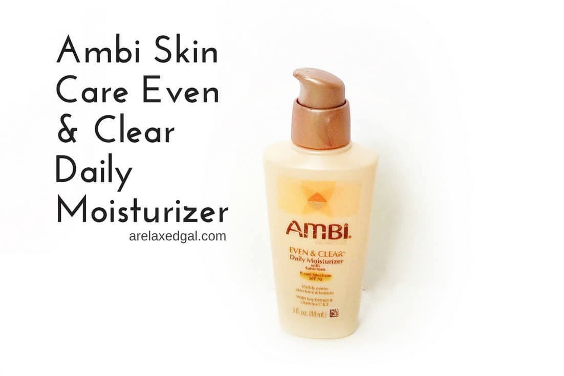 Product Review: Ambi Skin Care Even & Clear Daily Moisturizer w/SPF 30