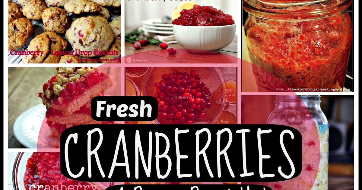 LittleOwlCrunchyMomma Fresh Cranberries (A Recipe RoundUp!)