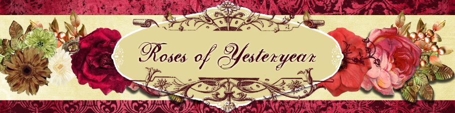 Roses of Yesteryear Blog