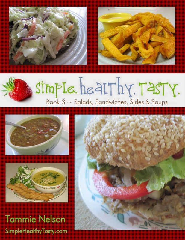 Simple. Healthy. Tasty Book 3 Salads, Sandwiches, Sides & Soups