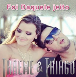 Thaeme e Thiago - Foi Daquele Jeito Thaeme e Thiago - Foi Daquele Jeito