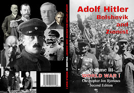 ADOLF HITLER: BOLSHEVIK AND ZIONIST VOLUME III WORLD WAR I