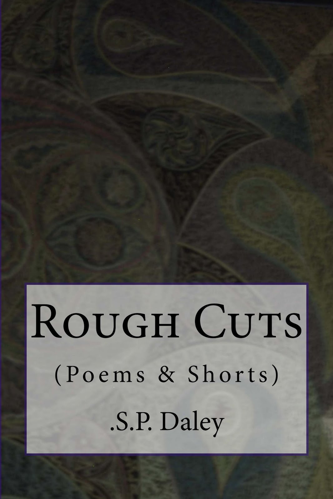 Rough Cuts (Poems & Shorts)